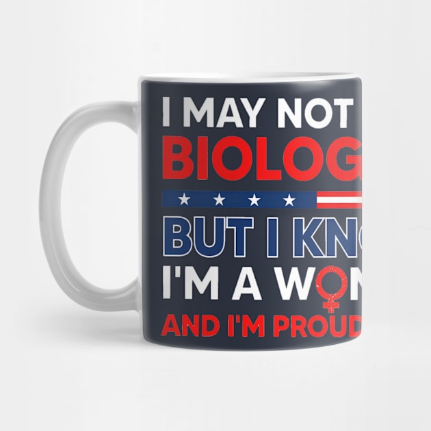 i may not be a biologist but i know im a woman by tomatoesbarley